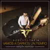 Roberto Tapia - Vamos A Darnos Un Tiempo (Versión Norteña) - Single